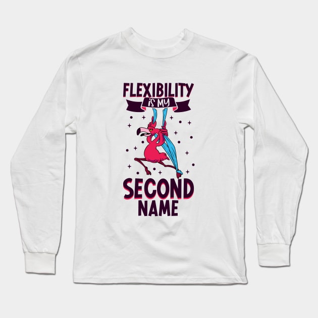 Flexibility is my second name - Aerial Silks Long Sleeve T-Shirt by Modern Medieval Design